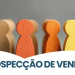 Como Prospectar Clientes: Técnicas Práticas para Aumentar suas Vendas
